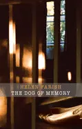 Farish, Helen: The Dog Of Memory [Used Paperback] 1