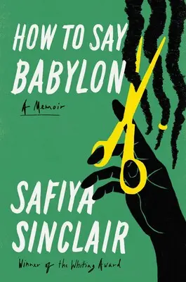Sinclair, Safiya: How To Say Babylon 1