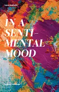 Bodrožić, Ivana: In A Sentimental Mood 1