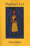 Abani, Chris: Daphne's Lot 1
