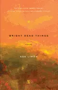 Limón, Ada: Bright Dead Things 1