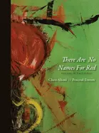 Abani, Chris: There Are No Names For Red 1