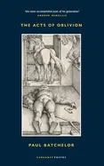 Batchelor, Paul: The Acts Of Oblivion 1