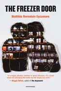 Sycamore, Mattilda Bernstein: The Freezer Door 1