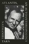 Tarn, Nathaniel: Atlantis, An Autoanthropology 1