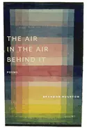 Rushton, Brandon: The Air In The Air Behind It 1