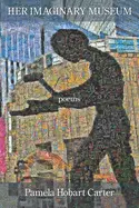 Carter, Pamela Hobart: Her Imaginary Museum 1