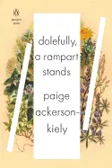 Ackerson-Kiely, Paige: Dolefully, A Rampart Stands 1