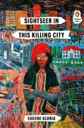 Gloria, Eugene: Sightseer In This Killing City 1