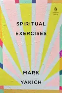 Yakich, Mark: Spiritual Exercises 1