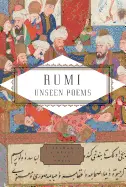 Rumi: Unseen Poems 1