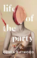 Gatwood, Olivia: Life Of The Party 1