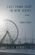 Hoch, James: Last Pawn Shop In New Jersey 1