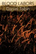 Tobin, Daniel: Blood Labors 1