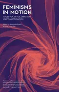 Hoffmann, Jessica & Daria Yudacufski (Eds.): Feminisms In Motion: Voices For Justice, Liberation & Transformation [Used Paperback] 1