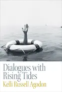 Agodon, Kelli Russell: Dialogues With Rising Tides [Used Paperback] 1