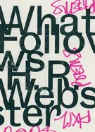Webster, H.R.: What Follows 1