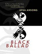 Ansong, Afua: Black Ballad 1