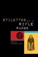 Williams, Tyrone: Stilettos In A Rifle Range 1