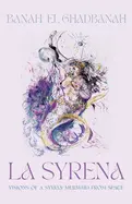 El Ghadbanah, Banah: La Syrena: Visions Of A Syrian Mermaid From Space 1