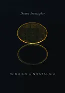 Stonecipher, Donna: The Ruins Of Nostalgia 1