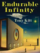 Kitt, Tony: Endurable Infinity 1