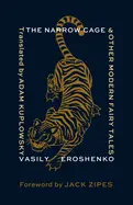 [B4g] Kuplowsky, Adam (Tr); Eroshenko, Vasily (Author): The Narrow Cage And Other Modern Fairy Tales 1