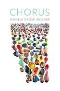 Molnar, Daniela Naomi: Chorus 1
