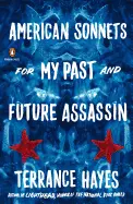 Hayes, Terrance: American Sonnets For My Past And Future Assassin 1