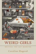 Hagood, Caroline: Weird Girls 1
