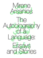 Arsanios, Mirene: Autobiography Of A Language 1