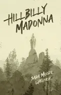 Wagner, Sara: Hillbilly Madonna 1