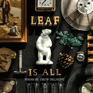 Dillhunt, Drew: Leaf Is All 1