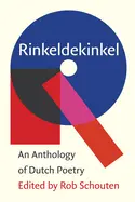 Schouten, Rob (Ed.): Rinkeldekinkel: An Anthology Of Dutch Poetry 1