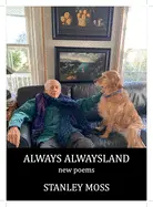 Moss, Stanley: Always Alwaysland: New Poems 1
