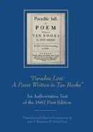 Shawcross, John T.: Paradise Lost: A Poem Written In Ten Books: An Authoritative Text Of The 1667 First Edition 1