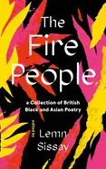 Sissay, Lemn (Ed.): The Fire People: A Collection Of British Black And Asian Poetry 1