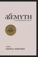 Martinez, Adam D.: Remyth: A Postmodernist Ritual 1