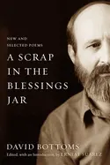 Bottoms, David: A Scrap In The Blessings Jar (Hc) 1