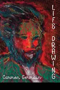 Germain, Carmen: Life Drawing 1