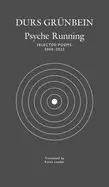 Grünbein, Durs: Psyche Running 1