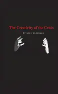 Grossman, Évelyne: The Creativity Of The Crisis 1