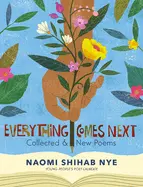 [B4g] Nye, Naomi Shihab: Everything Comes Next 1