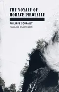 Soupault, Philippe: The Voyage Of Horace Pirouelle 1