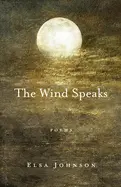 Johnson, Elsa: The Wind Speaks 1