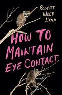 Lynn, Robert Wood: How To Maintain Eye Contact 1