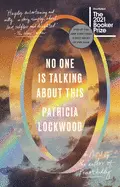 Lockwood, Patricia: No One Is Talking About This: A Novel 1