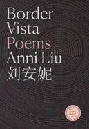 Liu, Anni: Border Vista 1