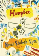 [B4g] Nye, Naomi Shihab: Honeybee: Poems & Short Prose 1