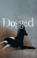Gnall, Stacy: Dogged 1